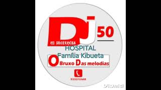 Hospital__Familia Kibueta(Prod..50 Dj)Ct.933-376-468
