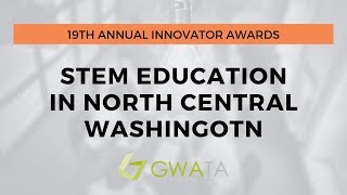 2019 Innovator Awards: STEM Education in North Central Washington