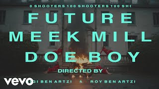 Future Ft. Meek Mill, Doe Boy - 100 Shooters