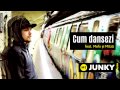 Junky - Cum dansezi (feat. MefX si Mitza)