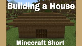 Building a House in Minecraft - MiniShort