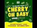 Cherry Oh Baby Riddim Reloaded Mix (Full) Feat. Anthony B, Luciano, Mikey General  (Jan. Refix 2022)