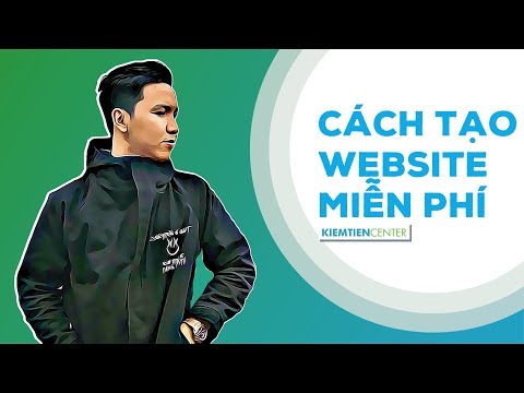 Cách tạo blog miễn phí trên những nền tảng: Wordpress, Blogger, Medium, Wix - Kiemtiencenter