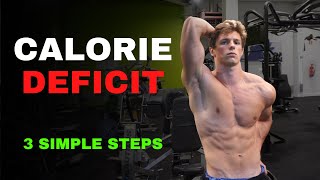 How To Create A Calorie Deficit 3 Simple Steps