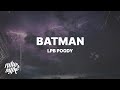 LPB Poody - Batman (Lyrics) "She told me to recline, so I had to let back the seat"