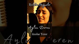 Aylin Deren - Anılar Yeter Official Video 80Ler Tadında Yeni Türk Sanat Müziği