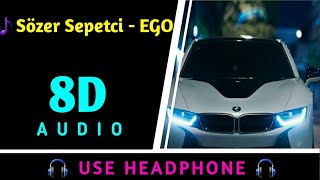 Sözer Sepetci - EGO! | 8D Virtual Audio | 🎧Use Headphones🎧 | 8D BEATS |