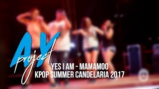 Yes I Am - MAMAMOO | KPOP Summer Candelaria 2017 [Dance Cover]