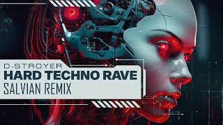 D-Stroyer - Hard Techno Rave (Salvian Remix)