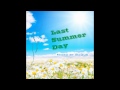 Last Summer Day