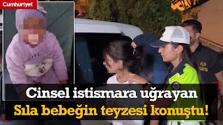 Cinsel Istismara Uğrayan Sıla Bebeğin Teyzesi Konuştu