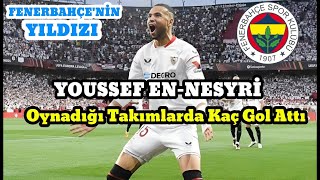 Youssef En-Nesyri̇ Oynadığı Takımlarda Kaç Attı