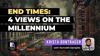 End Times: 4 Views on the Millennium