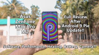 Asus ZenFone Max Pro M2 Full Review After Android 9 Pie Update!! Heating, Battery, Performance??