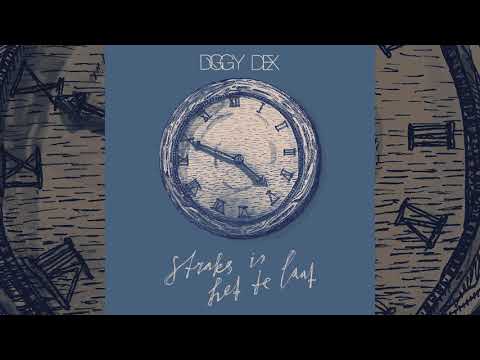 Diggy Dex - Straks Is Het Te Laat