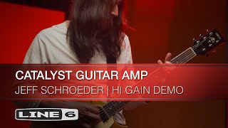 Line 6 | Jeff Schroeder | Catalyst Guitar Amp | Hi Gain Demo