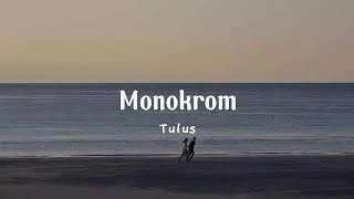 Monokrom-Tulus |  Lyrics Indonesia