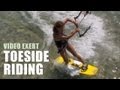 Riding Toeside - Kitesurfing Technique & Tips