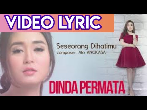 Dinda Permata Seseorang Dihatimu Official Video Lyrics Nagaswara Lirik Youtube