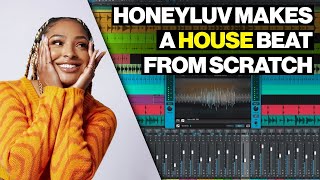 Honeyluv Makes A House Track From Scratch