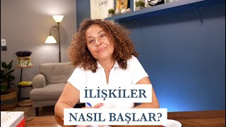 İlişkiler Nasıl Başlar? İlişki Başlangıçlarındaki Farklılıklar Nelerdir?