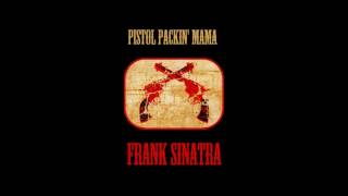 Watch Frank Sinatra Pistol Packin Mama video