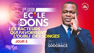 Les Facteurs Qui Favorisent Loubli Des Songes École Des Dons Édition3-Jour Prophète Djograce