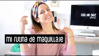 MI RUTINA DE MAQUILLAJE DIARIO / NATURAL, FACIL Y RAPIDO | @desdemiojodepez