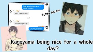 Kageyama Being Nice For A Whole Day?Tobio Haremread Desc