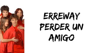 Watch Erreway Perder Un Amigo video