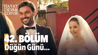 Hayat Devam Ediyor 42. Bölüm