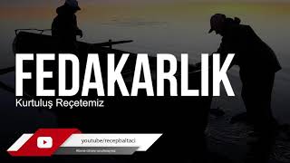 Fedakarlık - Recep Baltacı