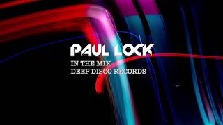 Deep House Dj Set #6 - In The Mix With Paul Lock