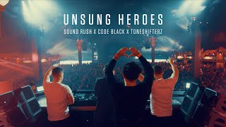 Sound Rush, Code Black, Toneshifterz - Unsung Heroes (Official Video)