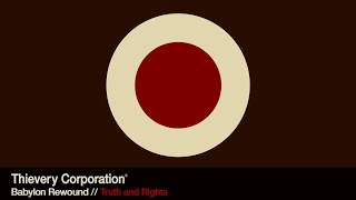 Watch Thievery Corporation Truth And Rights video