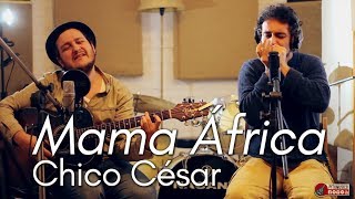 Chico César - Mama África (Pitu + Diego Sales)
