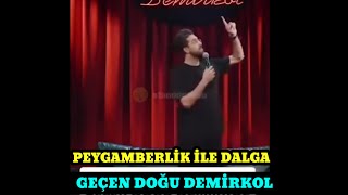 Doğu Demi̇rkol Peygamberlik Ile Dalga Geçiyor .