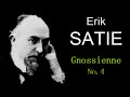 Erik SATIE: Gnossienne No. 4