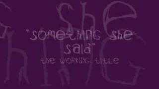 Watch Working Title Something She Said video