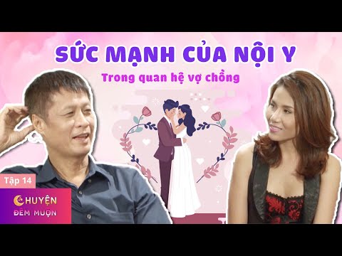 NỘI Y trong quan hệ VỢ CHỒNG Chuyện Đêm Muộn 12