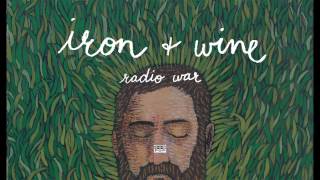 Watch Iron  Wine Radio War video