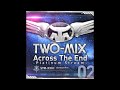 Two-Mix - Across The End (Single Teaser)