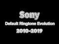 Sony Default Ringtone Evolution - 2010-2019