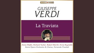 La Traviata, Act II, Scene 3: "Alfredo? Per Parigi or or partiva"