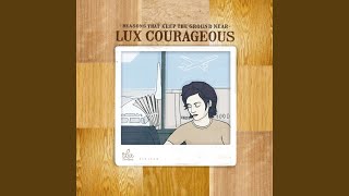 Watch Lux Courageous Everything You Wanted video
