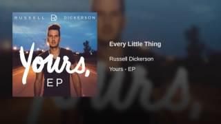 Russell Dickerson Every Little Thing