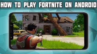 How to Play Fortnite on Android! Fortnite APK Download! Fortnite for FREE Android!