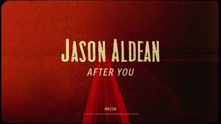 Watch Jason Aldean After You video