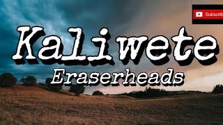 Eraserheads - Kaliwete Hq Lyric Video