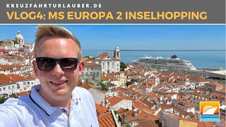 VLOG4 Luxus-Inselhopping mit MS EUROPA 2 - Genuss auf See & Finale in Lissabon - Hapag-Lloyd Cruises